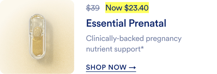 Essential Prenatal | Original price $39, Now $23.40