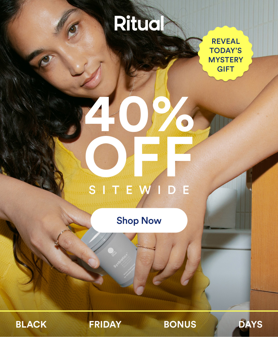 40% Off sitewide. Shop Now. Black Friday bonus days.